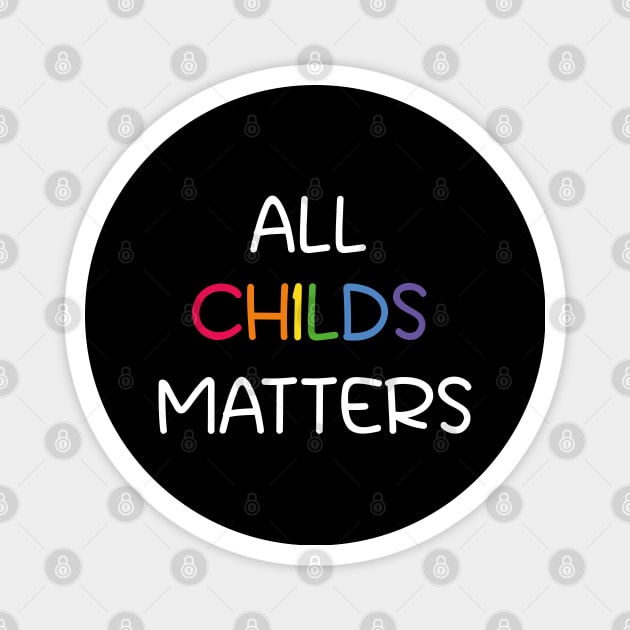 All Childs Matters Magnet by Coolthings